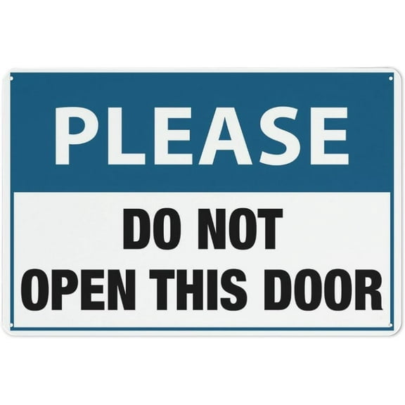 Please Do Not Open This Door Sign 12 X 8 Inches Reflective Aluminum Metal Warning Signage With Symbol For Indoor Outdoor Use