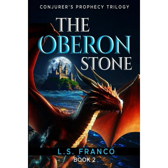Conjurer's Prophecy Trilogy The Oberon Stone, Book 2, (Paperback)
