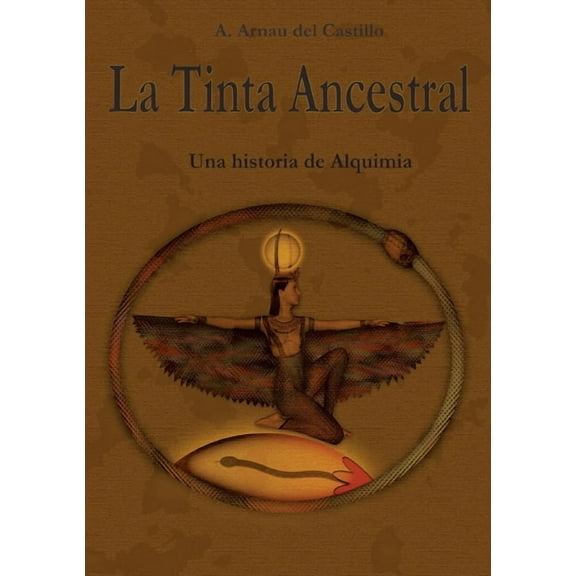 La Tinta Ancestral: Una historia de Alquimia, (Paperback)