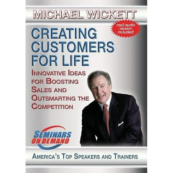 Creating Customers For Life: Innovative Ideas For Boosting Sales AndOutsmarting The Competition (DVD), Seminars on Demand, Special Interests