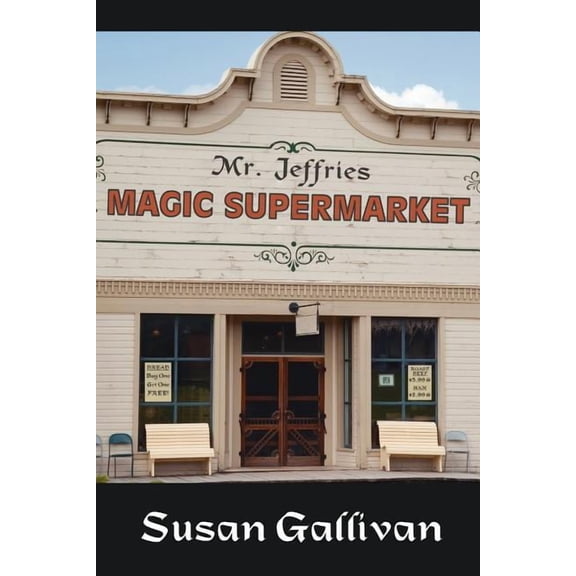 Mr. Jeffries Magic Supermarket, (Paperback)