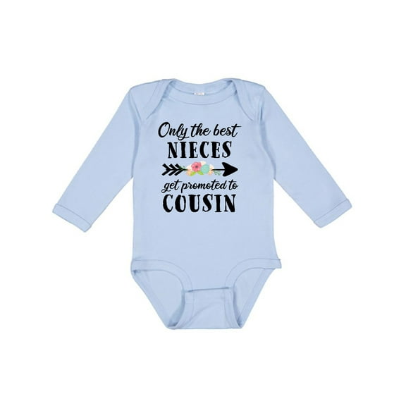 Inktastic Only the Best Nieces Get Promoted to Cousin Boys or Girls Long Sleeve Baby Bodysuit