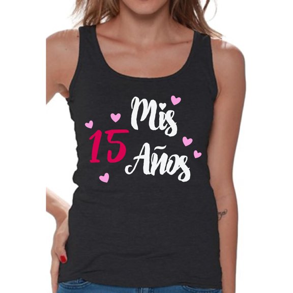 Awkward Styles Mis 15 Anos Tank Top for Ladies Quinсe Anos Tanks for Girls Birthday Girl Shirt Birthday Gifts for Teens I am 15 T-Shirt for Her Quinceanera Party Clothing White Print Teen Party