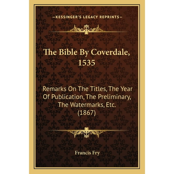 The Bible By Coverdale, 1535 (Paperback)