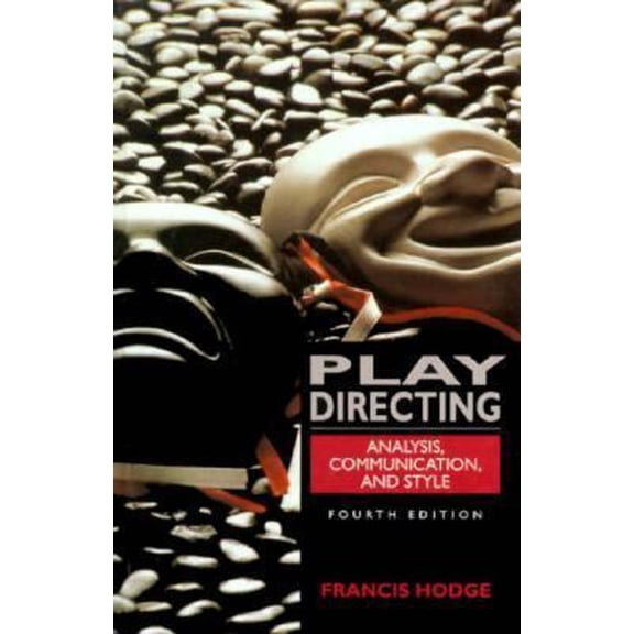 Pre-Owned Play Directing: Analysis, Communication, and Style (Hardcover) 0135011078 9780135011072