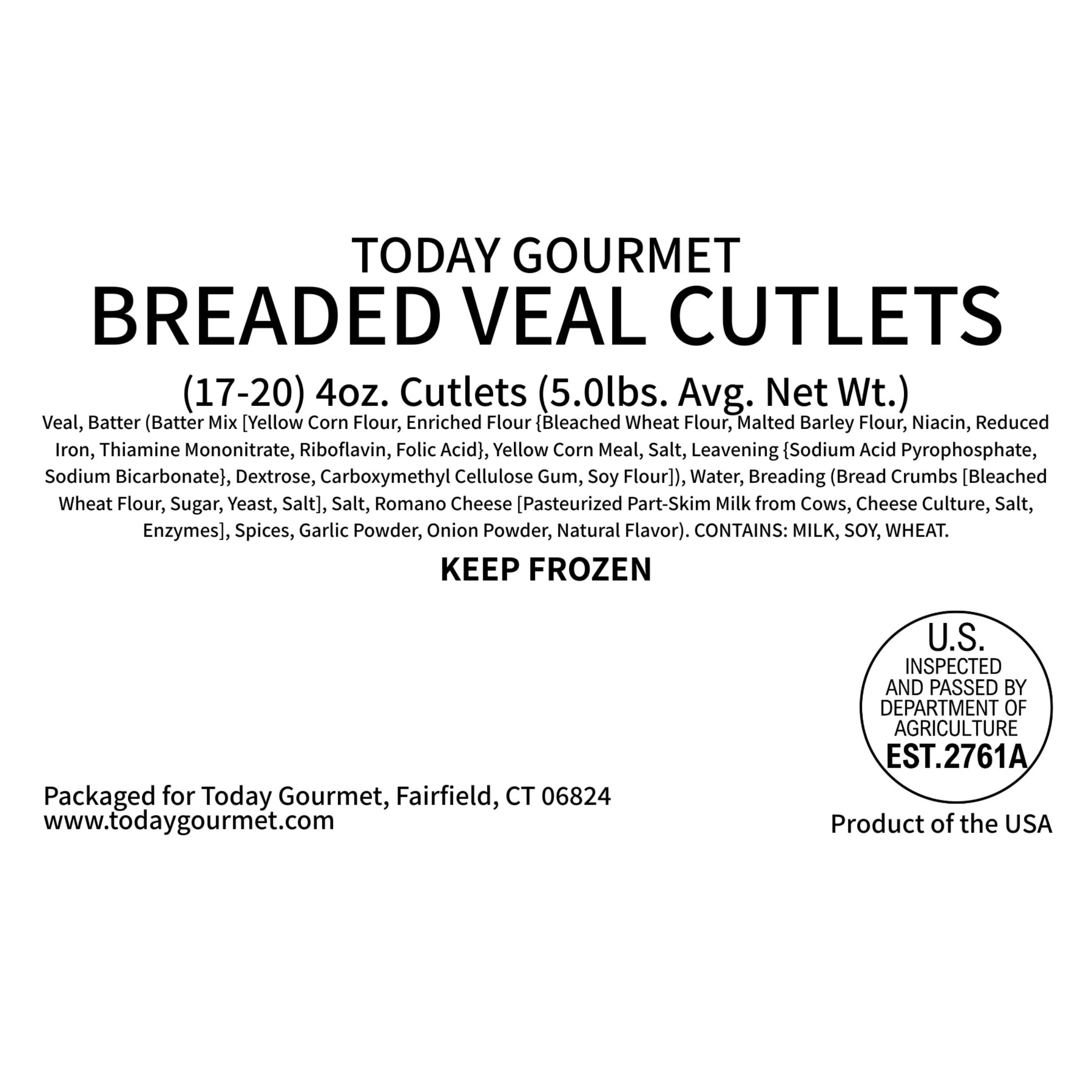 Today Gourmet Breaded Veal Cutlets - (17-20) 4oz. Cutlets - 5lbs.