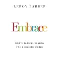 thumbnail image 1 of Embrace: Shalom Radical de Dieu pour un Monde Divisé, 1 of 4