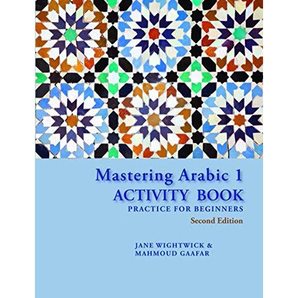 Mastering Arabic 1 Activity Book: Practice for Beginners, Second Edition