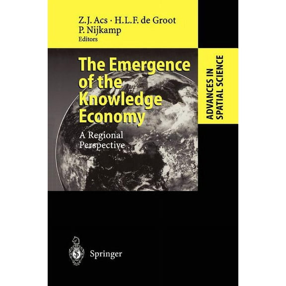 Advances in Spatial Science The Emergence of the Knowledge Economy: A Regional Perspective, (Paperback)