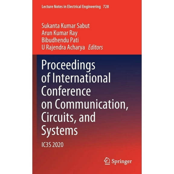 Lecture Notes in Electrical Engineering Proceedings of International Conference on Communication, Circuits, and Systems: Ic3s 2020, Book 728, (Hardcover)
