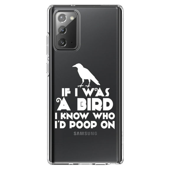 DistinctInk Clear Shockproof Hybrid Case for Samsung Galaxy Note 20 (6.7" Screen) - TPU Bumper Acrylic Back Tempered Glass Screen Protector - If I Was a Bird, I Know Who I'd Poop On