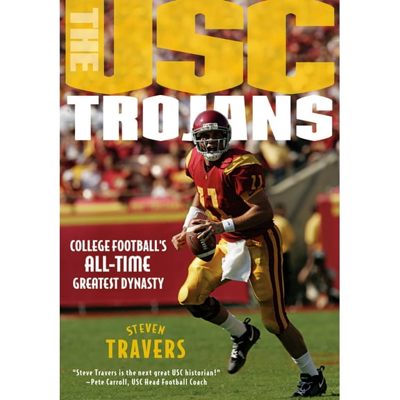 Pre-Owned The Usc Trojans: College Football's All-Time Greatest Dynasty (Hardcover) 1589793560 9781589793569