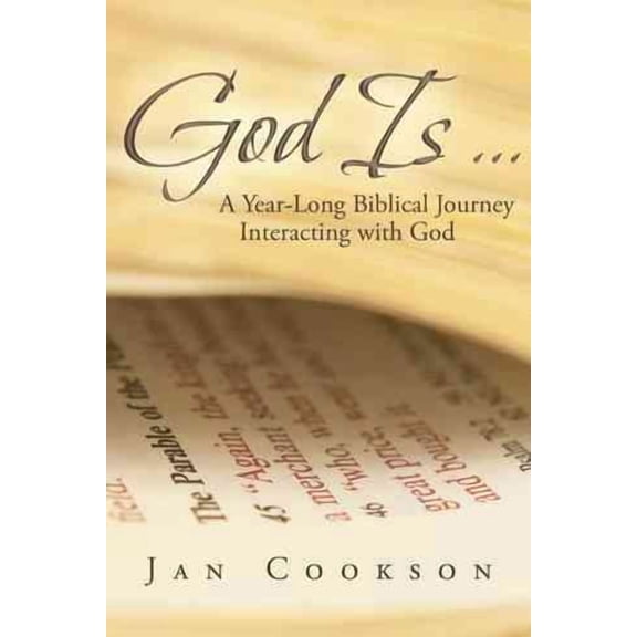 God Is? : A Year-long Biblical Journey Interacting With God