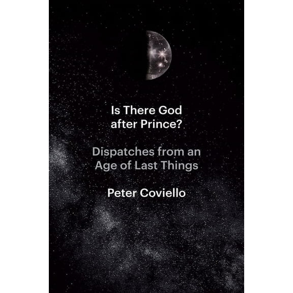 Is There God after Prince?: Dispatches from an Age of Last Things, (Paperback)
