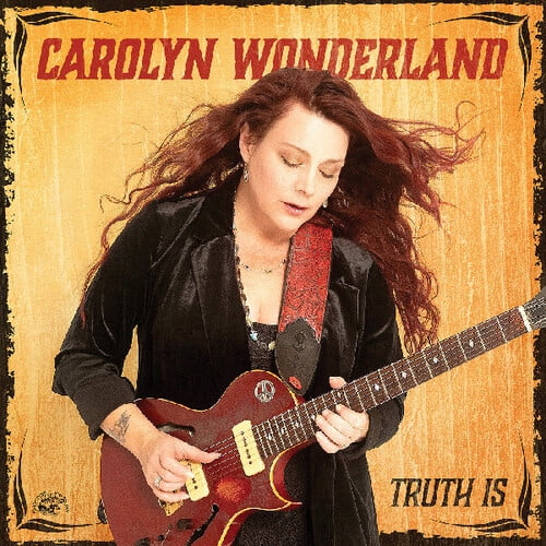 Carolyn Wonderland - Truth Is - Music & Performance - CD