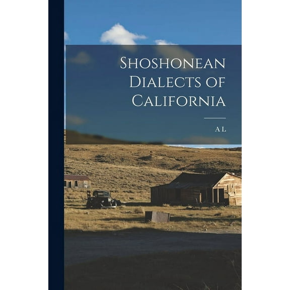 Shoshonean Dialects of California (Paperback)