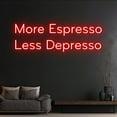 thumbnail image 3 of Handmadetneonsign Custom More Espresso Less Depresso Neon Sign, Custom Coffee Shop Name LED Light, 3 of 5