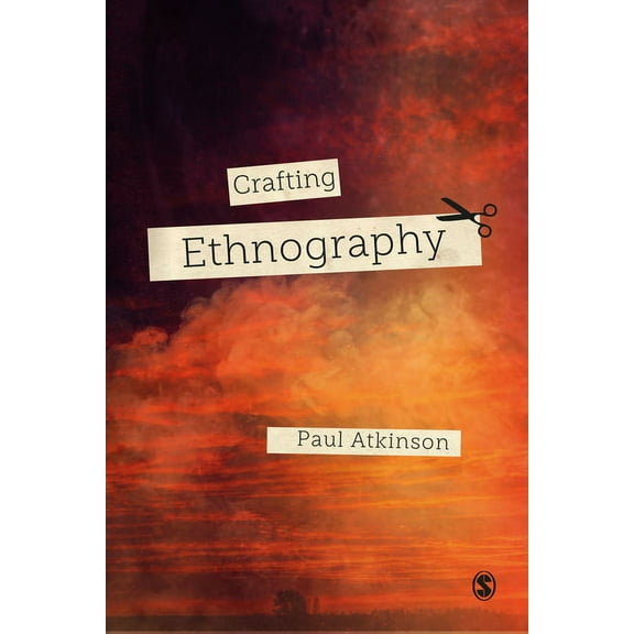 Crafting Ethnography, (Paperback)
