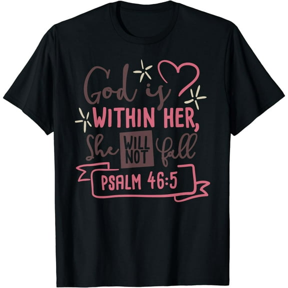 God Is Within Her She Will Not Fall T Shirt Psalm 46:5 Tee