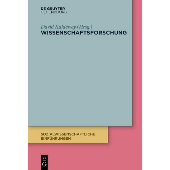 Sozialwissenschaftliche EinfÃ¼hrungen Wissenschaftsforschung, Book 5, (Paperback)