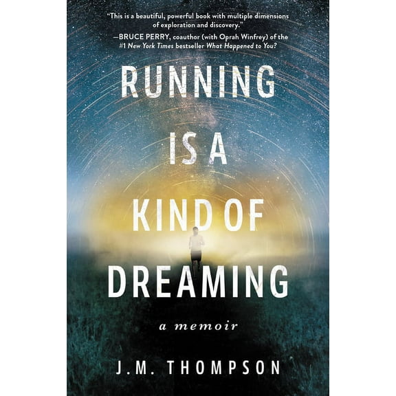 Running Is a Kind of Dreaming: A Memoir, (Paperback)