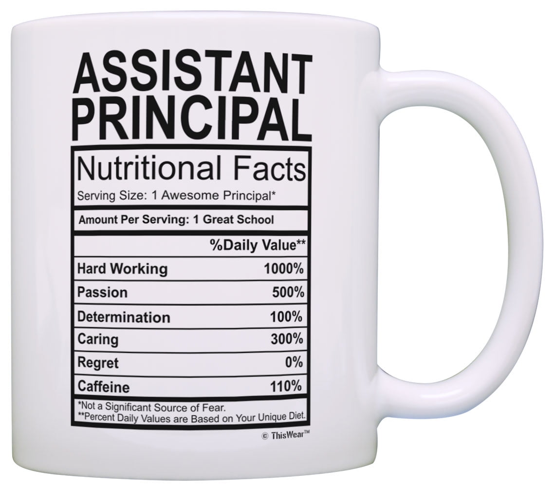 ThisWear Assistant Principal Gifts Assistant Principal Nutrional Facts  Label Principal Appreciation 11 ounce Coffee Mug 