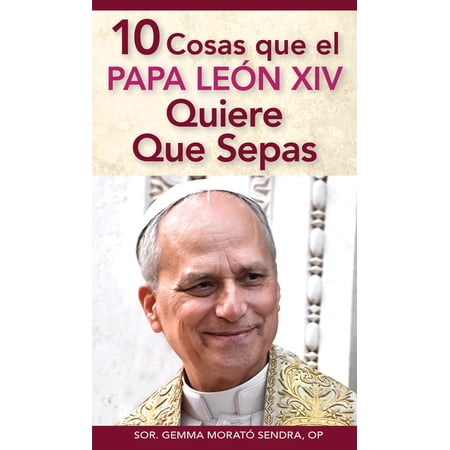 10 Cosas Que El Papa León XIV Quiere Que Sepas (Paperback)