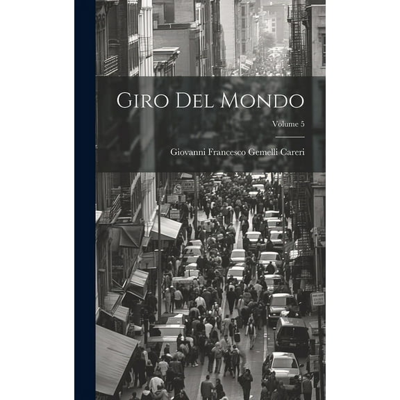 Giro Del Mondo; Volume 5 (Hardcover)