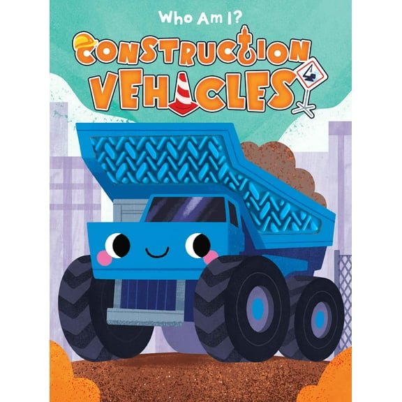 Who Am I? Construction Vehicles - Silicone Touch & Feel Book