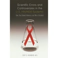 thumbnail image 1 of Pre-Owned Scientific Errors and Controversies in the U.S. HIV/AIDS Epidemic: How They Slowed Advances and Were Resolved (Hardcover) 0313347174 9780313347177, 1 of 1