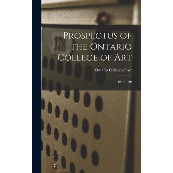 Prospectus of the Ontario College of Art: 1948-1949, (Hardcover)