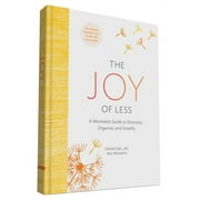 The Joy of Less: A Minimalist Guide to Declutter, Organize, and Simplify (Updated and Revised)