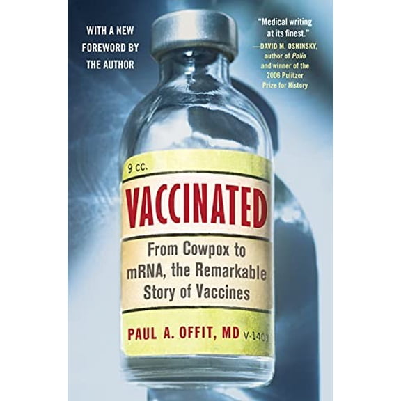 Pre-Owned Vaccinated: From Cowpox to Mrna, the Remarkable Story of Vaccines (Paperback) 0063157616 9780063157613