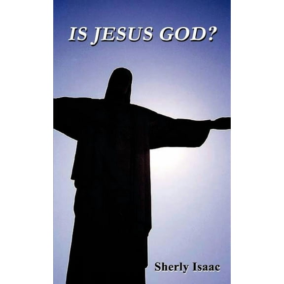Is Jesus God?, (Paperback)