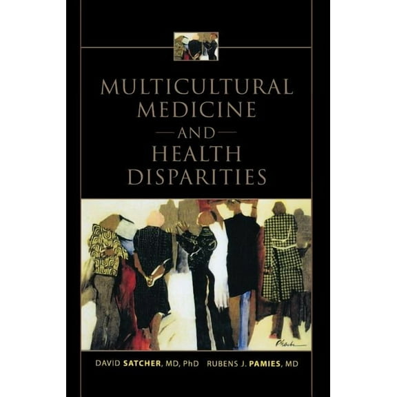 Multicultural Medicine and Health Disparities, (Hardcover)