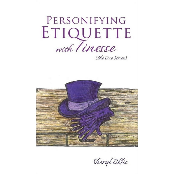 The Coco Series Book 3 Personifying Etiquette with Finesse, Book 3, (Hardcover)