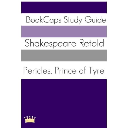 Pericles, Prince of Tyre In Plain and Simple English (A Modern Translation and the Original Version) - (Best Translation Of The Prince)
