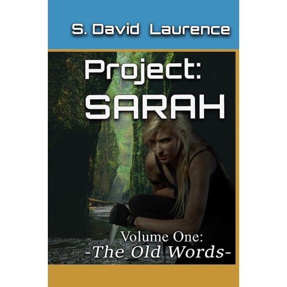 Project: Sarah: Project: SARAH - Volume 1: The Old Words (Paperback)