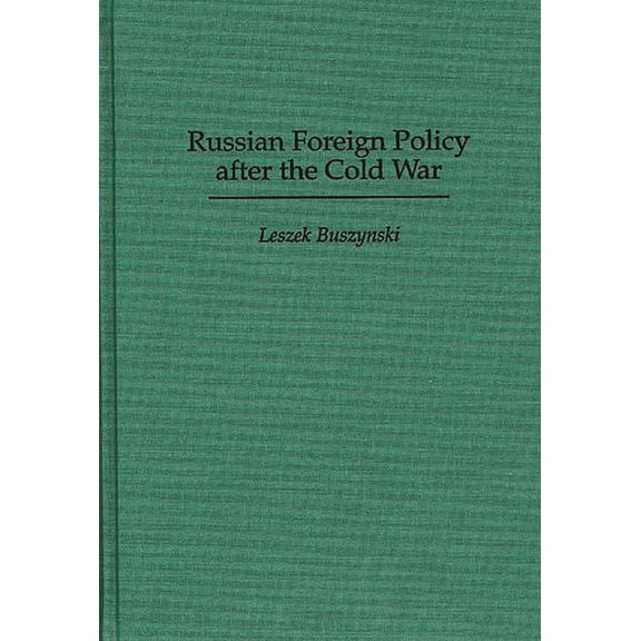 Russian Foreign Policy After the Cold War, (Hardcover)