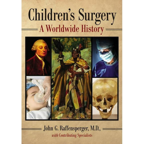 Children's Surgery: A Worldwide History, (Paperback)