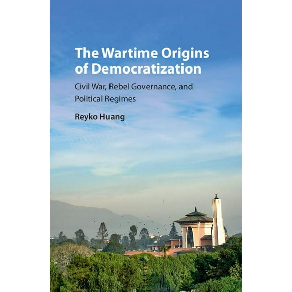 Problems of International Politics The Wartime Origins of Democratization, (Hardcover)