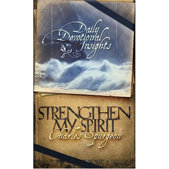 Pre-Owned Strengthen My Spirit: Daily Devotional Insights from Charles Spurgeon (Barbour Value Classics) Paperback