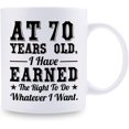 thumbnail image 2 of 70th Birthday Gifts for Men Women - AT 70 Years Old I Have Earned The Right To Do Whatever I Want Mug - 70 Birthday Gift for Dad Mom Husband Wife Brother Sister Uncle Grandpa Friend - 11 oz Coffee Mug, 2 of 6