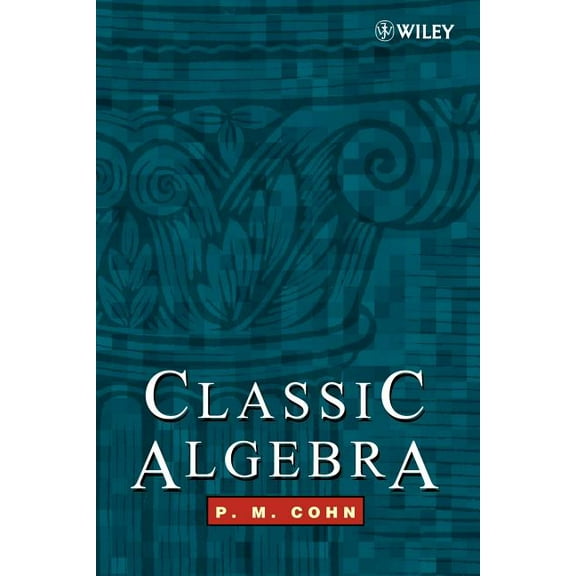 Classic Algebra, (Paperback)