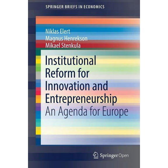 Springerbriefs in Economics Institutional Reform for Innovation and Entrepreneurship: An Agenda for Europe, (Paperback)