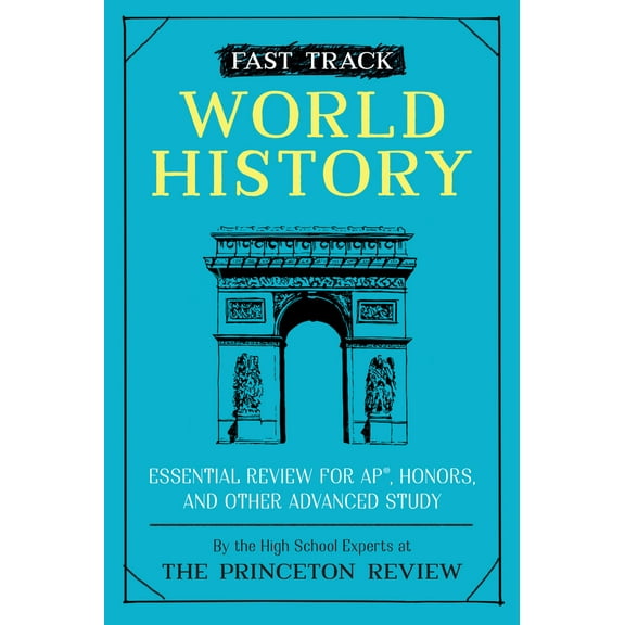 Pre-Owned Fast Track: World History: Essential Review for Ap, Honors, and Other Advanced Study (Paperback) 0525570136 9780525570134