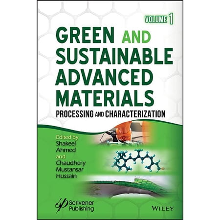 Green and Sustainable Advanced Materials Volume 1: Processing and Characterization (Hardcover)