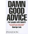 thumbnail image 2 of Damn Good Advice (For People with Talent!): How To Unleash Your Creative Potential by America's Master Communicator, George Lois, 2 of 3
