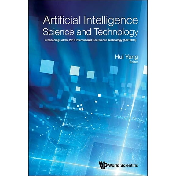 Artificial Intelligence Science and Technology (Aist2016), (Hardcover)