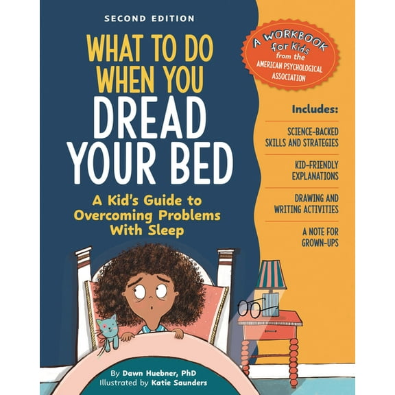 What-To-Do Guides for Kids What to Do When You Dread Your Bed, 2nd Edition: A Kid's Guide to Overcoming Problems with Sleep, (Paperback)
